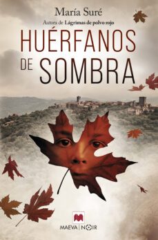 Huerfanos de Sombra, Maria Sure 1 Portada libro Huerfanos de Sombra de Maria Sure