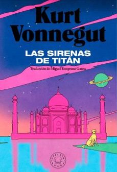 La Sirenas de Titan, Kurt Vonnegut 1 Portada libro La Sirenas de Titan de Kurt Vonnegut