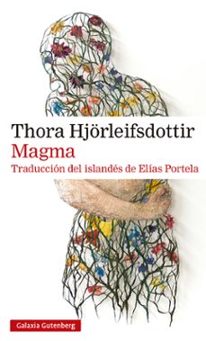 Magma, Thora Hjorleifsdottir 1 Portada libro Magma de Thora Hjorleifsdottir