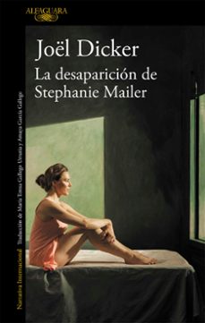 La Desaparicion de Stephanie Mailer, Joel Dicker 1 Portada libro La Desaparicion de Stephanie Mailer de Joel Dicker