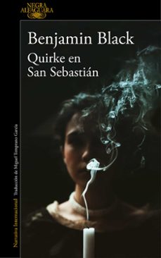 Quirke en San Sebastian, Benjamin Black 1 Portada libro Quirke en San Sebastian de Benjamin Black