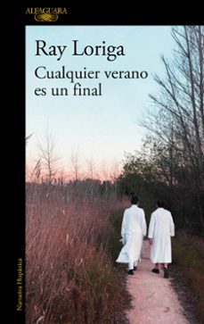 Cualquier Verano Es un Final, Ray Loriga 1 Portada libro Cualquier Verano Es un Final de Ray Loriga