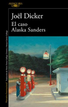 El Caso Alaska Sanders, Joel Dicker 1 Portada libro El Caso Alaska Sanders de Joel Dicker