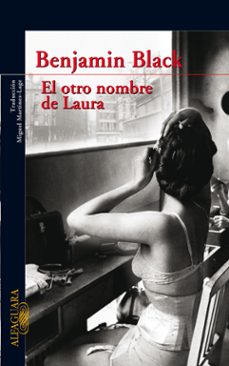 Quirke 2 el Otro Nombre de Laura, Benjamin Black 1 Portada libro Quirke 2 el Otro Nombre de Laura de Benjamin Black