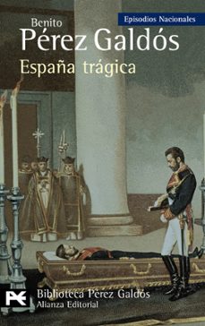 Episodios Nacionales 42 España Tragica, Benito Perez Galdos