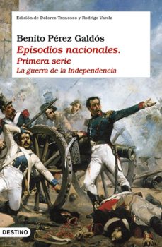 Episodios Nacionales I la Guerra de la Independencia, Benito Perez Galdos