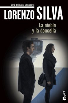Bevilacqua y Chamorro 3 la Niebla y la Doncella, Lorenzo Silva