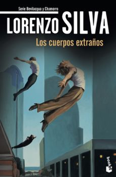 Bevilacqua y Chamorro 7 los Cuerpos Extraños, Lorenzo Silva