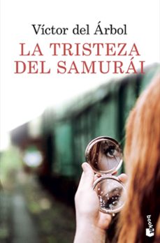 La Tristeza del Samurai, Victor Del Arbol 1 Portada libro La Tristeza del Samurai de Victor Del Arbol