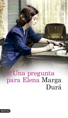 Una Pregunta para Elena, Marga Dura 1 Portada libro Una Pregunta para Elena de Marga Dura