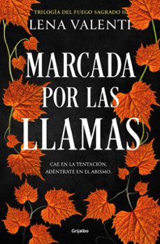 El Fuego Sagrado 2 Marcada por las Llamas, Lena Valenti 1 Portada libro El Fuego Sagrado 2 Marcada por las Llamas de Lena Valenti