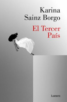 El Tercer Pais, Karina Sainz Borgo 1 Portada libro El Tercer Pais de Karina Sainz Borgo