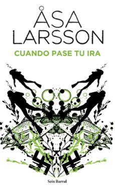 Cuando Pase tu Ira, Asa Larsson 1 Portada libro Cuando Pase tu Ira de Asa Larsson