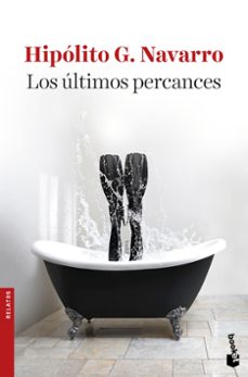 Los Ultimos Percances, Hipolito G. Navarro 1 Portada libro Los Ultimos Percances de Hipolito G. Navarro