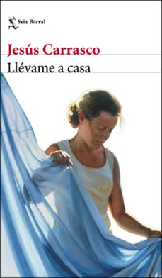 Llevame a Casa, Jesus Carrasco 1 Portada libro Llevame a Casa de Jesus Carrasco