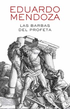 Las Barbas del Profeta, Eduardo Mendoza 1 Portada libro Las Barbas del Profeta de Eduardo Mendoza