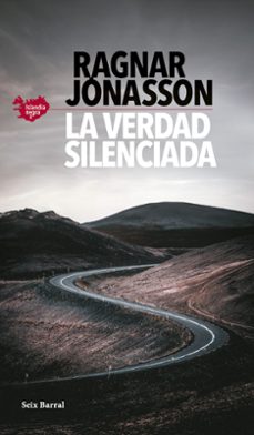 Islandia Negra 5 la Verdad Silenciada, Ragnar Jonasson 1 Portada libro Islandia Negra 5 la Verdad Silenciada de Ragnar Jonasson
