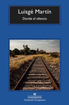 Donde el Silencio, Luisge Martin 1 Portada libro Donde el Silencio de Luisge Martin
