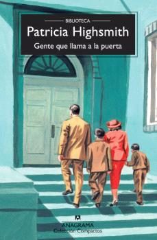 Gente que Llama a la Puerta, Patricia Highsmith 1 Portada libro Gente que Llama a la Puerta de Patricia Highsmith