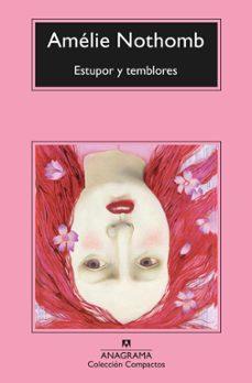 Estupor y Temblores, Amelie Nothomb 1 Portada libro Estupor y Temblores de Amelie Nothomb