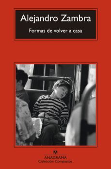Formas de Volver a Casa, Alejandro Zambra 1 Portada libro Formas de Volver a Casa de Alejandro Zambra