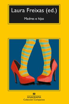 Madres E Hijas, Laura Freixas 1 Portada libro Madres E Hijas de Laura Freixas