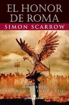 Quinto Licinio Cato 20 el Honor de Roma, Simon Scarrow 1 Portada libro Quinto Licinio Cato 20 el Honor de Roma de Simon Scarrow