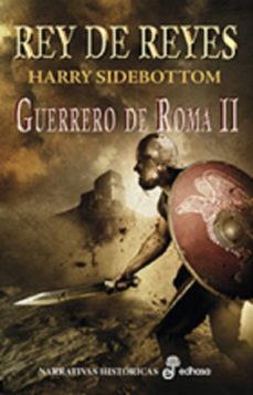 Rey de Reyes Guerrero de Roma Ii, Harry Sidebottom 1 Portada libro Rey de Reyes Guerrero de Roma Ii de Harry Sidebottom