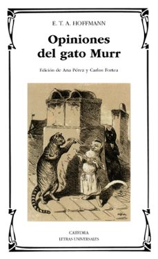 Opiniones del Gato Murr, Ernst Theodor Amadeus Hoffman 1 Portada libro Opiniones del Gato Murr de Ernst Theodor Amadeus Hoffman