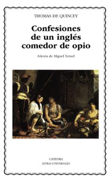 Confesiones de un Ingles Comedor de Opio, Thomas De Quincey 1 Portada libro Confesiones de un Ingles Comedor de Opio de Thomas De Quincey