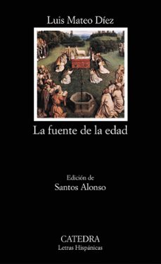 La Fuente de la Edad, Luis Mateo Diez 1 Portada libro La Fuente de la Edad de Luis Mateo Diez