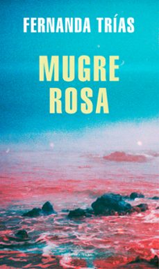 Mapa de las Lenguas Mugre Rosa, Fernanda Trias 1 Portada libro Mapa de las Lenguas Mugre Rosa de Fernanda Trias