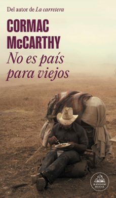 No Es Pais para Viejos, Cormac Mccarthy 1 Portada libro No Es Pais para Viejos de Cormac Mccarthy