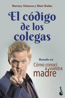 El Codigo de los Colegas, Barney Stinson 1 Portada libro El Codigo de los Colegas de Barney Stinson