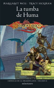 Cronicas de la Dragonlance 2 la Tumba de Huma, Margaret Weis 1 Portada libro Cronicas de la Dragonlance 2 la Tumba de Huma de Margaret Weis