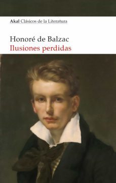 Ilusiones Perdidas, Honore De Balzac 1 Portada libro Ilusiones Perdidas de Honore De Balzac