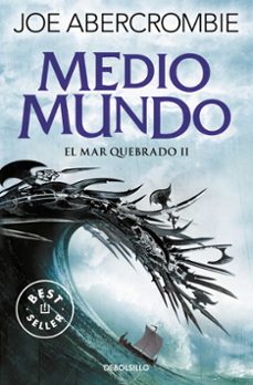 El Mar Quebrado 2 Medio Mundo, Joe Abercrombie 1 Portada libro El Mar Quebrado 2 Medio Mundo de Joe Abercrombie