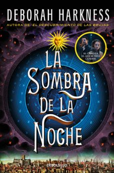 El Descubrimiento de las Brujas 2 la Sombra de la Noche, Deborah Harkness 1 Portada libro El Descubrimiento de las Brujas 2 la Sombra de la Noche de Deborah Harkness