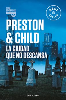Inspector Pendergast 17 la Ciudad que No Descansa, Douglas Preston 1 Portada libro Inspector Pendergast 17 la Ciudad que No Descansa de Douglas Preston