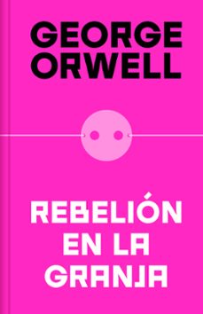 Rebelion en la Granja, George Orwell 1 Portada libro Rebelion en la Granja de George Orwell
