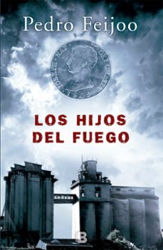 Los Hijos del Fuego, Pedro Feijoo 1 Portada libro Los Hijos del Fuego de Pedro Feijoo