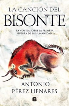 La Cancion del Bisonte, Antonio Perez Henares 1 Portada libro La Cancion del Bisonte de Antonio Perez Henares