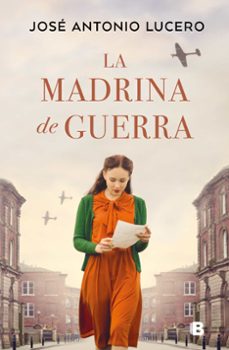 Portada libro La Madrina de Guerra de Jose Antonio Lucero