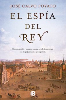 El Espia del Rey, Jose Calvo Poyato 1 Portada libro El Espia del Rey de Jose Calvo Poyato