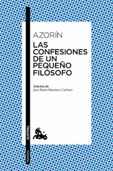 Las Confesiones de un Pequeño Filosofo, Azorin 2 Portada libro Las Confesiones de un Pequeño Filosofo de Azorin