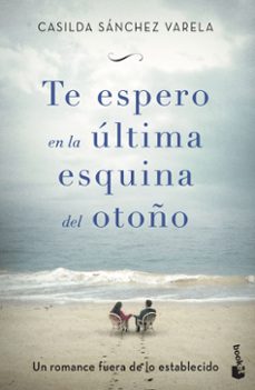 Te Espero en la Ultima Esquina del Otoño, Casilda Sanchez Varela 1 Portada libro Te Espero en la Ultima Esquina del Otoño de Casilda Sanchez Varela