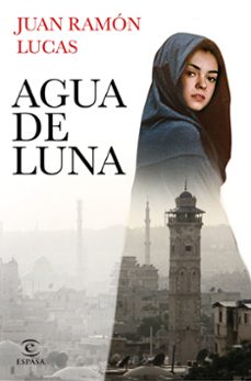 Agua de Luna, Juan Ramon Lucas 1 Portada libro Agua de Luna de Juan Ramon Lucas
