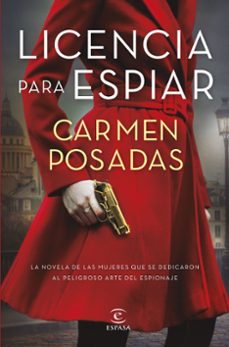 Licencia para Espiar, Carmen Posadas 1 Portada libro Licencia para Espiar de Carmen Posadas