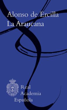 La Araucana, Alonso De Ercilla Y Zuñiga 1 Portada libro La Araucana de Alonso De Ercilla Y Zuñiga