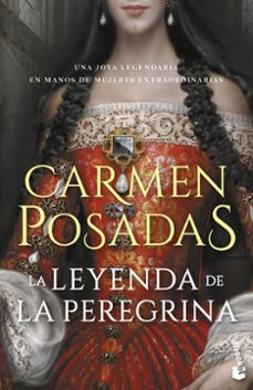 La Leyenda de la Peregrina, Carmen Posadas 1 Portada libro La Leyenda de la Peregrina de Carmen Posadas